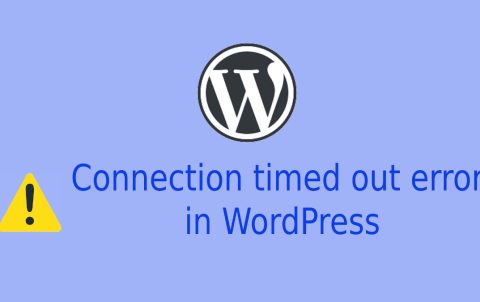 How To Troubleshoot The WordPress Connection Timed Out Error